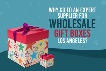 Why-Go-to-an-Expert-Supplier-for-Wholesale-Gift-Boxes-Los-Angeles