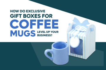 How-Do-Exclusive-Gift-Boxes-for-Coffee-Mugs-Level-Up-Your-Business