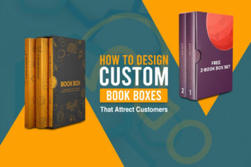 How to Design Custom Book Boxes That Attract Customers