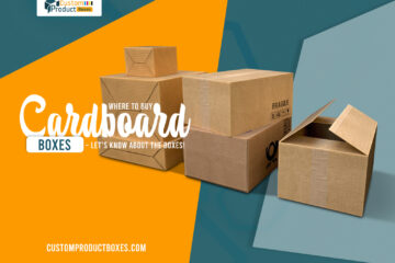 Where to Buy Cardboard Boxes – Let’s Know About the Boxes!